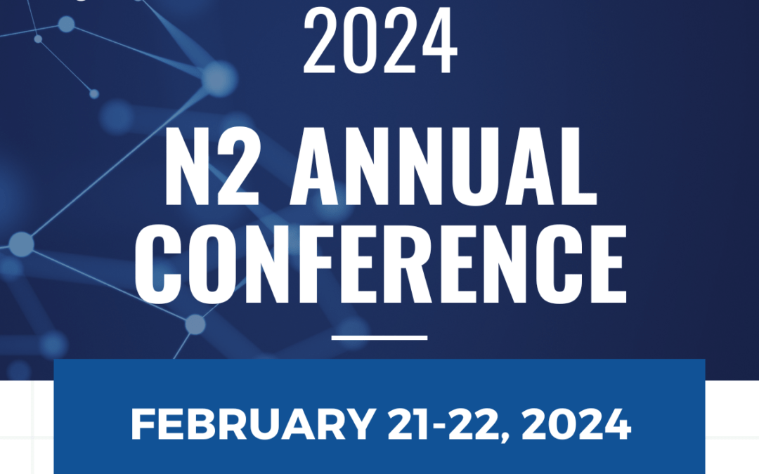 Save the Date for the 2024 N2 Annual Conference!