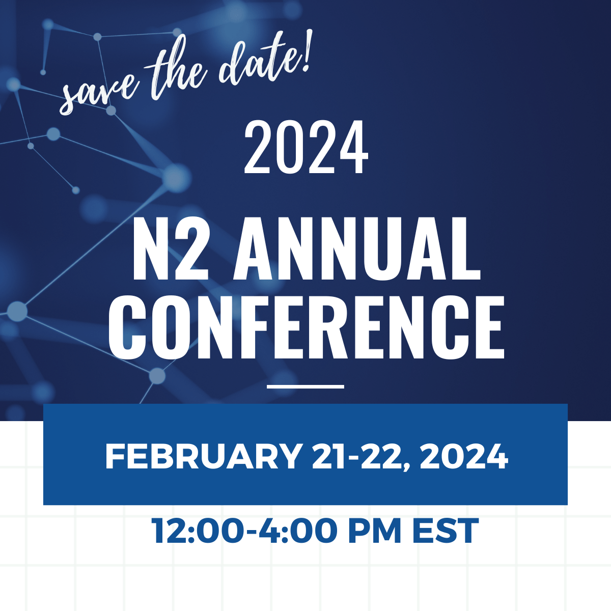 Save the Date for the 2024 N2 Annual Conference! N2 Canada