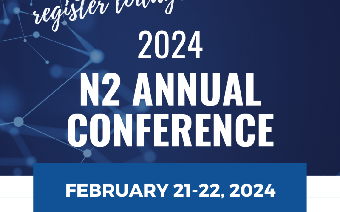 Registration to the N2 Annual Conference is Open!